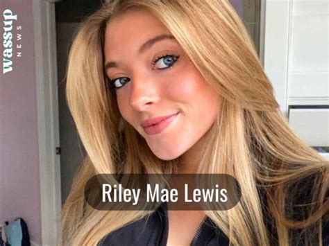 riley mae lewis topless|@rileymae